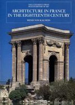 Architecture in France in the Eighteenth Century  9780300060133 Front Cover
