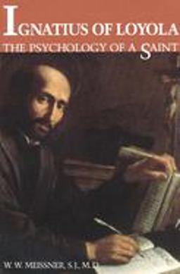 Ignatius of Loyola The Psychology of a Saint  9780300060799 Front Cover