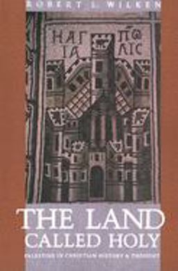 Land Called Holy Palestine in Christian History and Thought  9780300060836 Front Cover