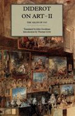 Diderot on Art, Volume II The Salon Of 1767  9780300062526 Front Cover
