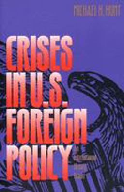 Crises in U. S. Foreign Policy An International History Reader  9780300065978 Front Cover