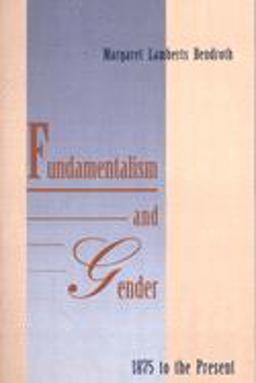 Fundamentalism and Gender, 1875 to the Present  9780300068641 Front Cover