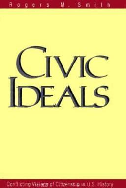 Civic Ideals Conflicting Visions of Citizenship in U. S. Public Law  9780300069891 Front Cover