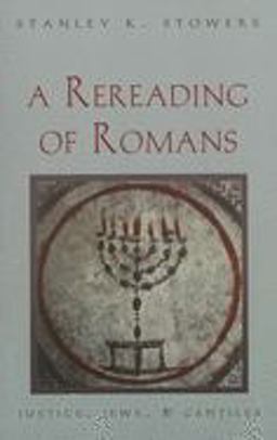 Rereading of Romans Justice, Jews, and Gentiles  9780300070682 Front Cover