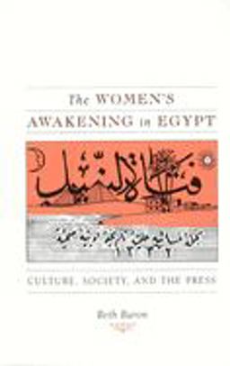 Women's Awakening in Egypt Culture, Society, and the Press  9780300072716 Front Cover
