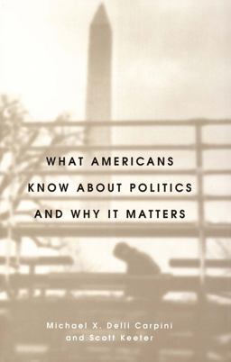 What Americans Know about Politics and Why It Matters  9780300072754 Front Cover