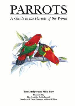 Parrots A Guide to Parrots of the World  9780300074536 Front Cover