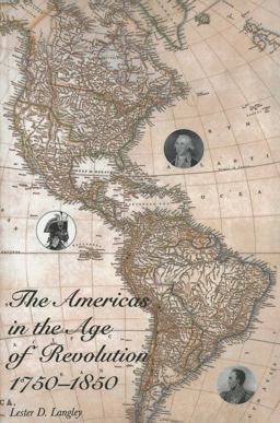 Americas in the Age of Revolution 1750-1850  9780300077261 Front Cover