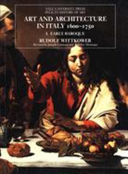 Art and Architecture in Italy, 1600-1750 Volume 1: the Early Baroque, 1600-1625 4th 9780300079395 Front Cover