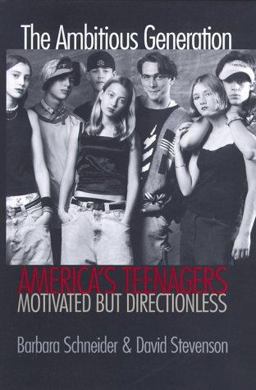 Ambitious Generation America's Teenagers, Motivated but Directionless  9780300082753 Front Cover
