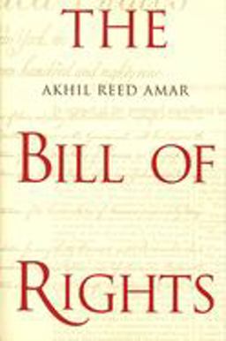 Bill of Rights Creation and Reconstruction  9780300082777 Front Cover