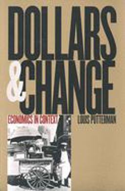 Dollars and Change Economics in Context  9780300087109 Front Cover