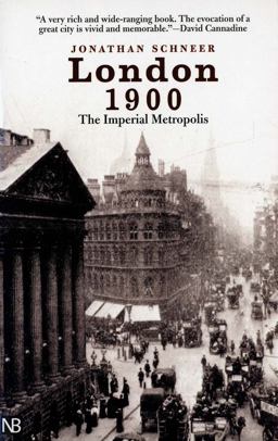 London 1900 The Imperial Metropolis  9780300089035 Front Cover