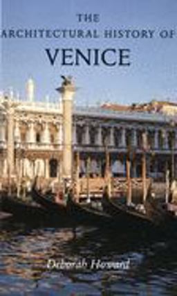 Architectural History of Venice Revised and Enlarged Edition  9780300090291 Front Cover