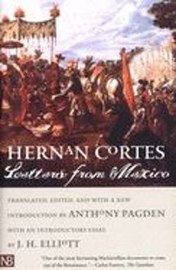 Hernan Cortes - Letters from Mexico  9780300090949 Front Cover
