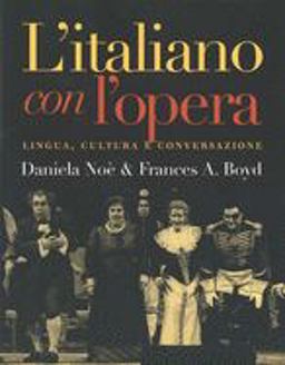 Italiano Con l'Opera Lingua, Cultura e Conversazione  9780300091540 Front Cover