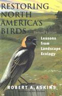 Restoring North America's Birds Lessons from Landscape Ecology 2nd 9780300093162 Front Cover