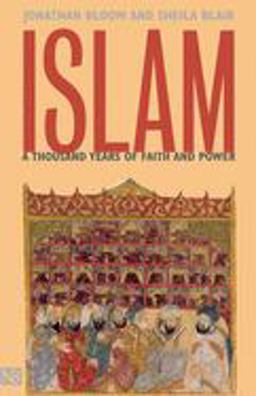 Islam A Thousand Years of Faith and Power  9780300094220 Front Cover