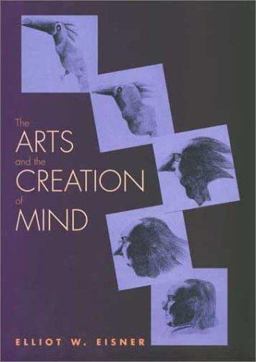 Arts and the Creation of Mind  9780300095234 Front Cover