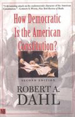 How Democratic Is the American Constitution? 2nd 9780300095241 Front Cover