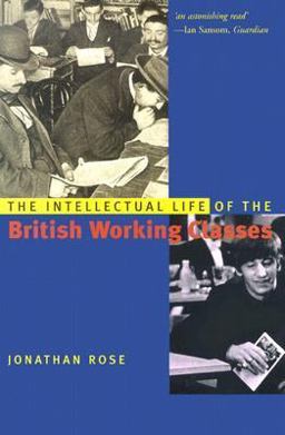 The Intellectual Life of the British Working Classes