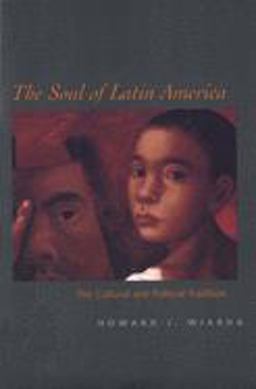 Soul of Latin America The Cultural and Political Tradition  9780300098365 Front Cover