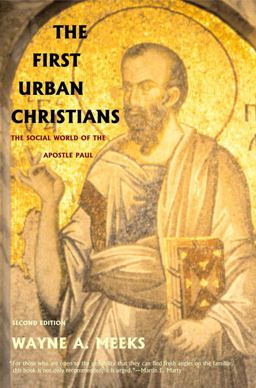First Urban Christians The Social World of the Apostle Paul 2nd 9780300098617 Front Cover