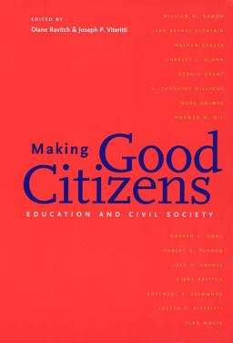Making Good Citizens Education and Civil Society  9780300099171 Front Cover