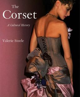 Corset A Cultural History  9780300099539 Front Cover
