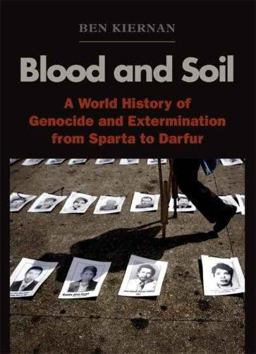 Blood and Soil A World History of Genocide and Extermination from Sparta to Darfur  9780300100983 Front Cover