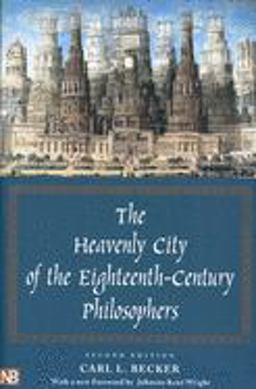 Heavenly City of the Eighteenth-Century Philosophers 2nd 9780300101508 Front Cover