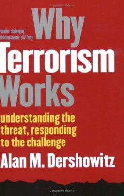 Why Terrorism Works Understanding the Threat, Responding to the Challenge  9780300101539 Front Cover