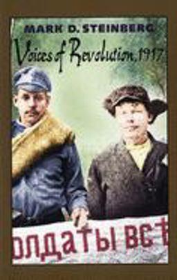 Voices of Revolution 1917  9780300101690 Front Cover