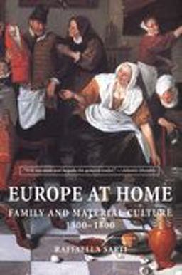 Europe at Home Family and Material Culture, 1500ï¿½1800  9780300102598 Front Cover