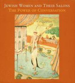 Jewish Women and Their Salons Jewish Women and Their Salons
