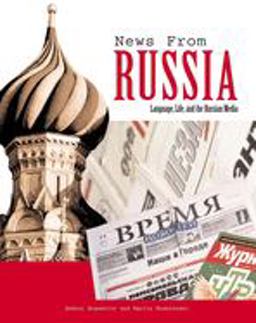 News from Russia Language, Life, and the Russian Media  9780300104370 Front Cover
