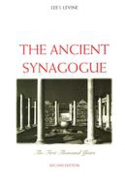 Ancient Synagogue The First Thousand Years, Second Edition 2nd 9780300106282 Front Cover