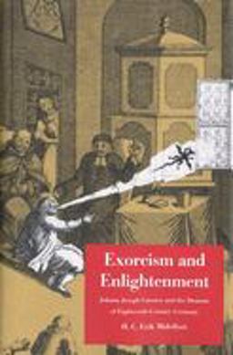 Exorcism and Enlightenment Johann Joseph Gassner and the Demons of Eighteenth-Century Germany  9780300106695 Front Cover