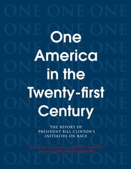 One America in the 21st Century The Report of President Bill Clinton's Initiative on Race  9780300116694 Front Cover