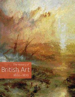 The History of British Art, Volume 2 The History of British Art, Volume 2