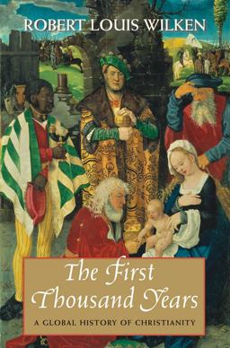 First Thousand Years A Global History of Christianity  9780300118841 Front Cover