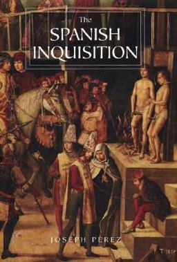 Spanish Inquisition A History  9780300119824 Front Cover