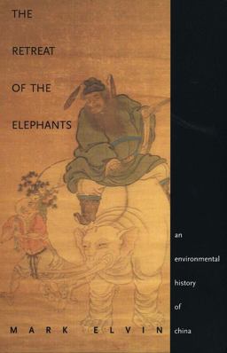Retreat of the Elephants An Environmental History of China  9780300119930 Front Cover