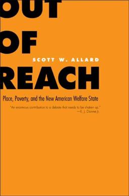 Out of Reach Place, Poverty, and the New American Welfare State  9780300120356 Front Cover