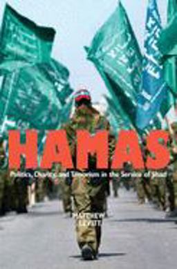 Hamas Politics, Charity, and Terrorism in the Service of Jihad  9780300122589 Front Cover