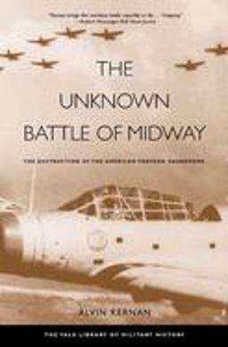 Unknown Battle of Midway The Destruction of the American Torpedo Squadrons  9780300122640 Front Cover