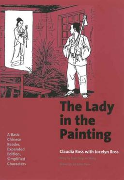 Lady in the Painting A Basic Chinese Reader, Expanded Edition, Simplified Characters  9780300125160 Front Cover