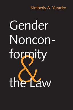 Gender Nonconformity and the Law  9780300125856 Front Cover