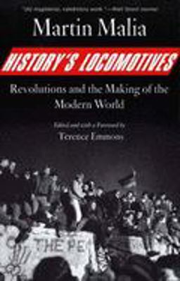 History's Locomotives Revolutions and the Making of the Modern World  9780300126907 Front Cover