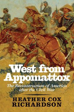 West from Appomattox The Reconstruction of America after the Civil War  9780300136302 Front Cover